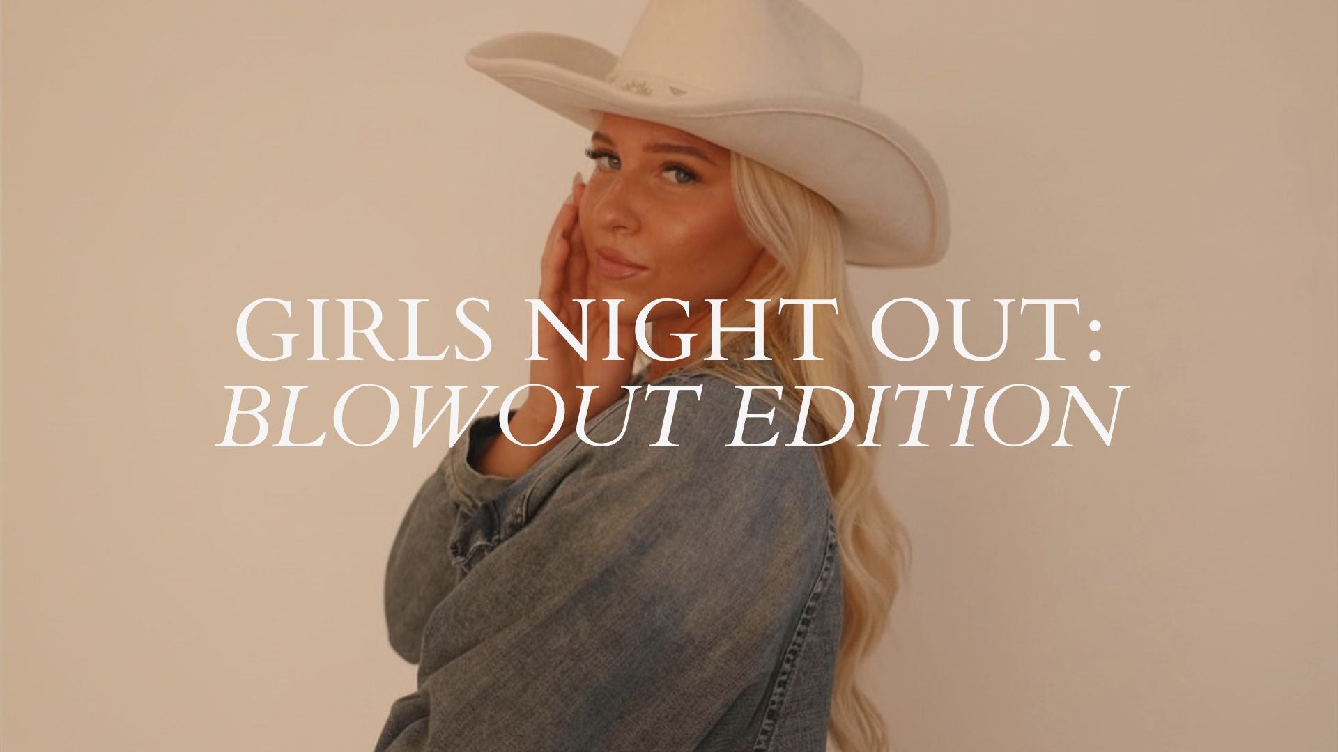 Girls Night Out: Blowout Edition